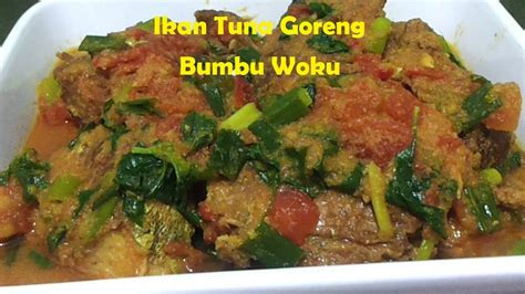 Banyak olahan masakan yang menyajikan berbagai varian ayam, salah satunya adalah ayam woku. Resep Ikan Tuna Goreng Bumbu Woku - YouTube