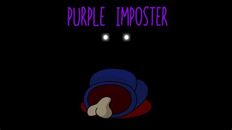 The Purple Imposter Made For Among Us Animation Jam Youtube