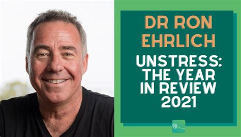 Dr Ron Ehrlich Unstress The Year In Review 2021 Dr Ron Ehrlich