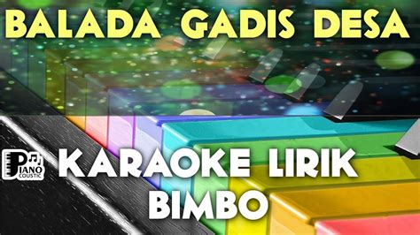 Balada Gadis Desa Bimbo Karaoke Lirik Organ Tunggal Keyboard Youtube