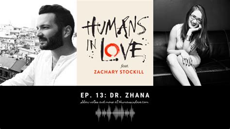 Sex Researcher Dr Zhana Vrangalova Humans In Love Ft Zachary Stockill Youtube