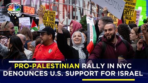 Israel Palestine Conflict Pro Palestinian Rally In Nyc Denounces Us