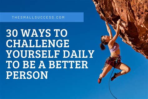 30 Ways to Challenge Yourself Daily To Be A Better Person