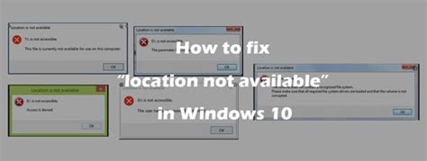 6 Solutions How To Fix Location Is Not Available In Windows 1011