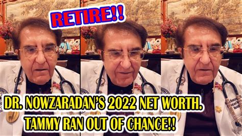 Retire Dr Nowzaradans 2022 Net Worth Tammy Ran Out Of Chance