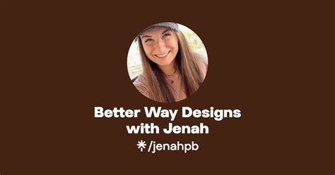 Better Way Designs With Jenah Instagram Facebook Linktree