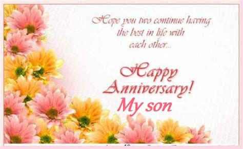 Marriage is a fantastic and interesting thing to happen. Happy anniversary wishes to son and daughter