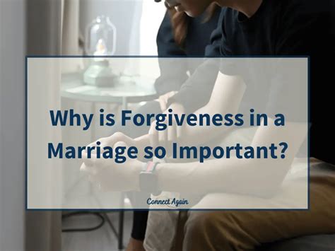 Why Is Forgiveness In A Marriage So Important Connect Again
