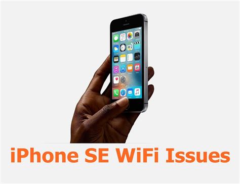 How To Fix Iphone Se Wifi Problems And Connection Issues