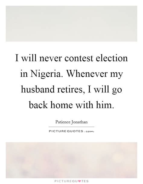 Patience Jonathan Quotes & Sayings (3 Quotations)