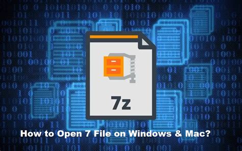 How To Open 7z Files On Windows And Mac Operating Systems