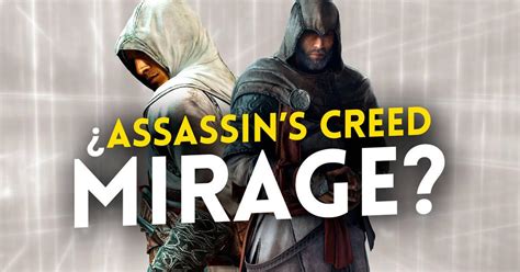 El Nuevo Assassins Creed Se Llamaría Mirage Y Habría Un Remake Del