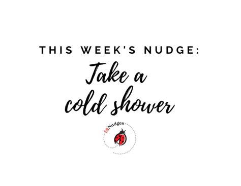 Nudging Take A Cold Shower 52nudges