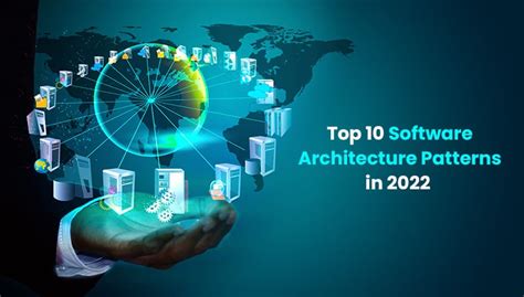 Top 10 Software Architecture Patterns In 2022