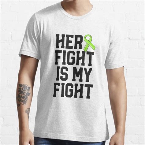 Her Fight Is My Fight Green Lyme Disease Ribbon Awareness T Shirt For Sale By 14thfloor