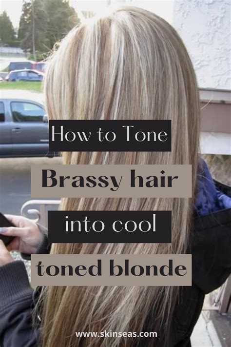 fix brassy hair with these amazing toners brassy hair yellow blonde hair toner for orange hair