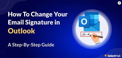 How To Change Your Signature In Outlook Ultimate Guide