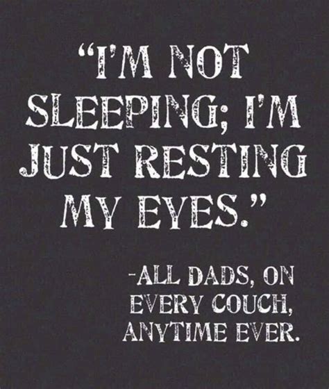 Pin By Teresa Hillstead On Humor And Quotes Dad Quotes Funny Dad Humor