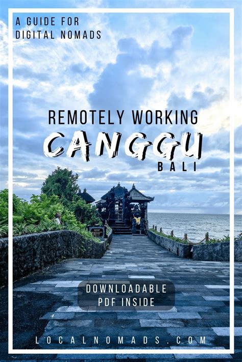 Canggu Bali A Local Guide For Digital Nomads Local Nomads Bali Travel Digital Nomad