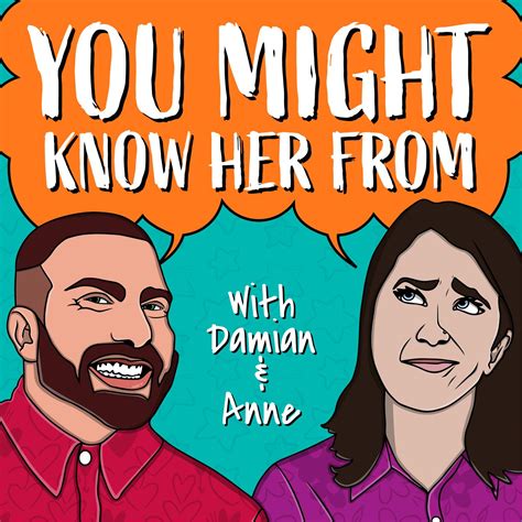 You Might Know Her From Pódcast Anne Rodeman And Damian Bellino