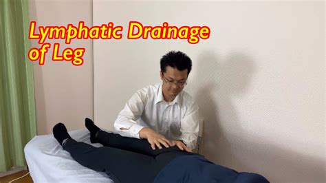 How I Do Lymphatic Drainage Of Leg English Youtube