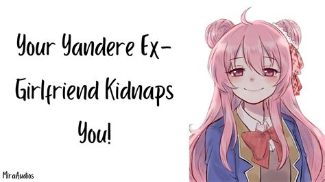 Audio Rp Your Yandere Ex Girlfriend Kidnaps You Tied Up F4m