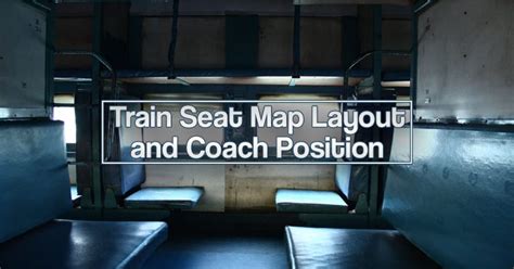 Train Seat Map Layout And Coach Position Numbering In Indian Railways