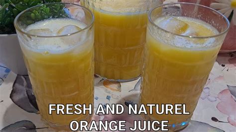 How To Make Fresh And Naturel Orange Juice Recipe Orange Juice In A