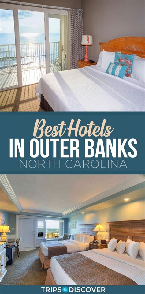 8 Best Hotels In Outer Banks North Carolina Trips To Discover
