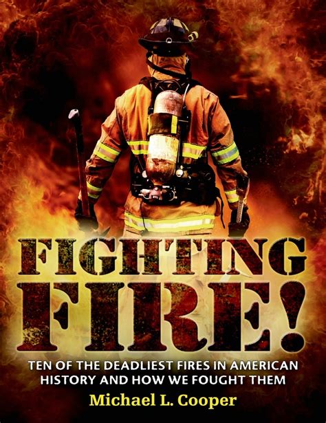 Fighting Fire Michael L Cooper Macmillan