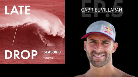Late Drop Big Wave Podcast With Gabriel Villaran