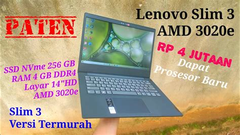 Lenovo SLIM 3 AMD 3020e, Tetap Fokus Pada Performa walau Harga