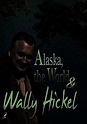 Amazon.com: Alaska, the World & Wally Hickel: Wally Hickel, Edward Gray ...