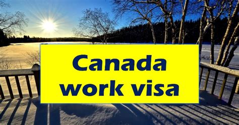 Canadian Work Visas Work Permit And How To Apply