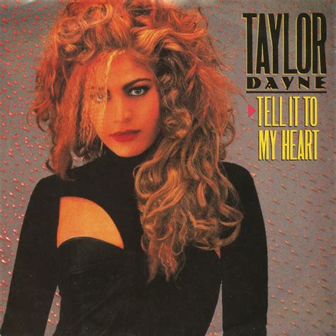 Tell It To My Heart 7 1987 Von Taylor Dayne