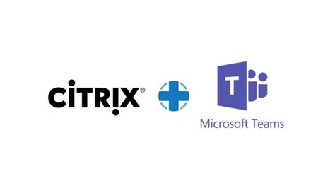 Citrix Virtual Apps And Desktops Ortamınızda Microsoft Teams Optimizasyonu