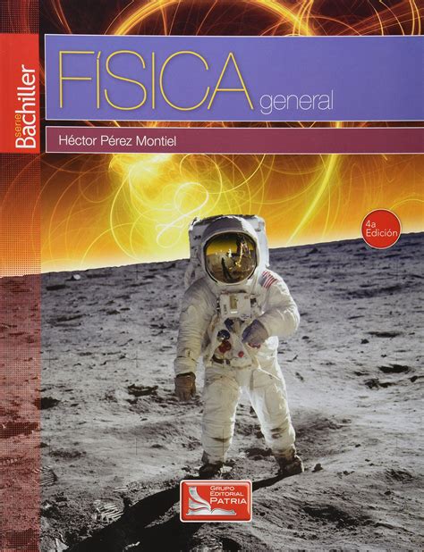 Libro Fisica 2 Bachillerato Hector Perez Montiel Libros Famosos