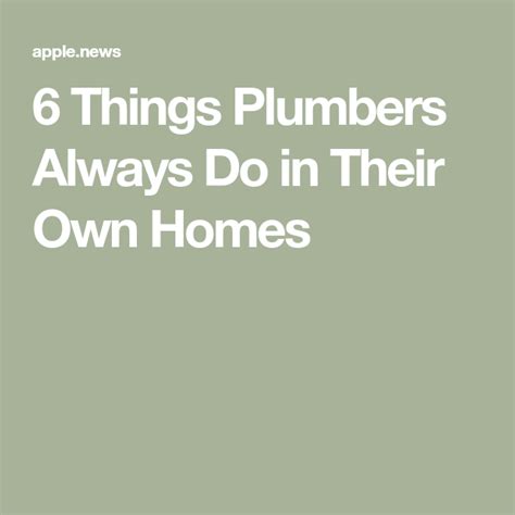 6 Things Plumbers Always Do In Their Own Homes — Readers Digest In
