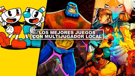 Los Mejores Juegos Con Multijugador Local