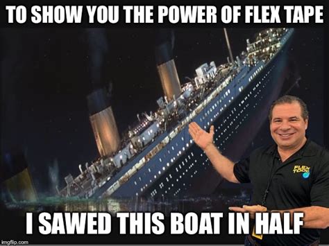 Flex Tape Meme Titanic Captions Entry