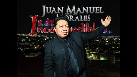 Juan Manuel Morales Y Los Inconfundibles Con Mariachi Youtube