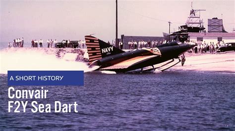 Convair F2y Sea Dart A Short History Youtube