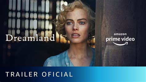 Dreamland Trailer Oficial Amazon Prime Video Youtube