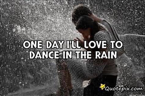 Dance In Rain Quotes Meme Image 16 Quotesbae