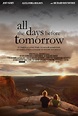 All the Days Before Tomorrow (2007) - IMDb