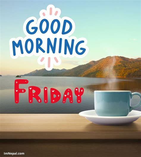 Outstanding Compilation Of 999 Good Morning Friday Images Full 4k