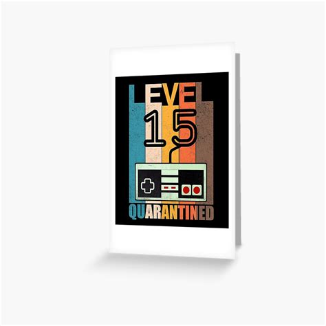 Level 15 Quarantined Funny 15th Birthday Gamer T Greeting Card By