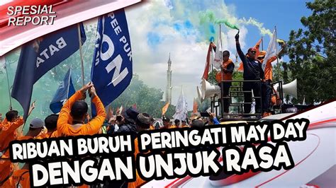 Ribuan Buruh Peringati May Day Dengan Unjuk Rasa U News Special