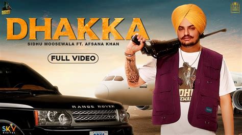 Latest Punjabi Song Dhakka Sung By Sidhu Moose Wala Punjabi Video