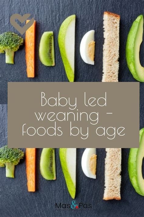 Baby Led Weaning Foods By Age Blw First Foods